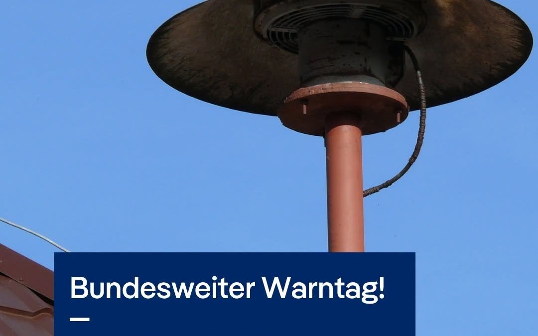 Bundesweiter Warntag: Was passiert da eigentlich?…